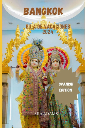 Bangkok Guía de Vacaciones 2024: Viaje de Tranquilidad