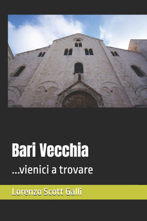 Bari Vecchia: ...vienici a trovare