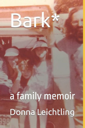 Bark*: a family memoir