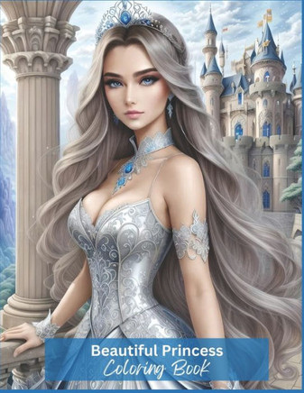 Beautiful Princess Coloring Book: coloring book for girls