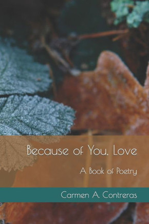 Because of You, Love: A Book of Poetry