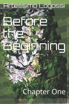 Before the Beginning: Chapter One