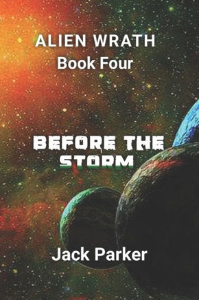 Before the Storm (Alien Wrath Series Book 4)
