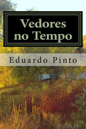 Vedores No Tempo : Poemas De Eduardo Alexandre Pinto