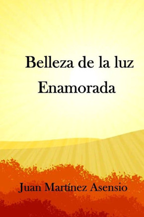 Belleza de la luz enamorada