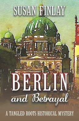 Berlin and Betrayal