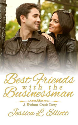 Best Friends with the Businessman: A Walnut Creek Story