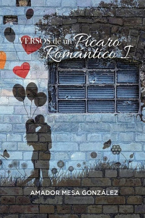 Versos De Un Pícaro Romántico I