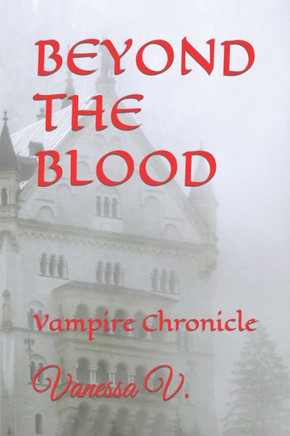 Beyond the Blood: Vampire Chronicle