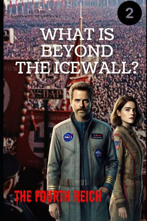 Beyond the Ice Wall: ""The Fourth Reich""