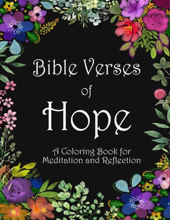 Bible Verses of Hope: A Coloring Book for Meditation and Reflection