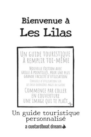 Bienvenue à Les Lilas: Un guide touristique personnalisé