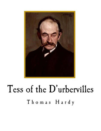 Tess Of The D'Urbervilles : A Pure Woman - 9781720675907