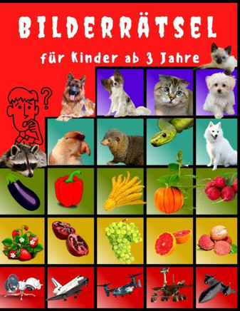 Bilderrätsel für Kinder ab 3 Jahre: Lehrbuch für Kinder- Übungen für Kindergarten und Vorschule