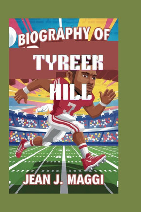 Biography of Tyreek Hill