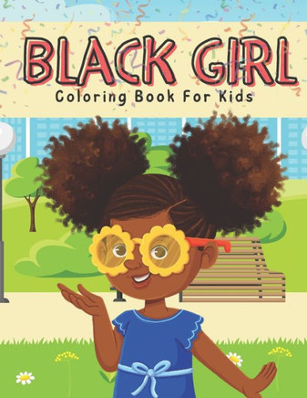Black Girl Coloring Book: Coloring Book For Black Children