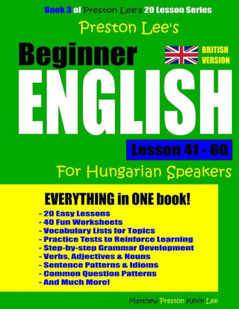 Preston Lee'S Beginner English Lesson 41 - 60 For Hungarian Speakers (British)