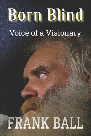 Born Blind: Voice of a Visionary