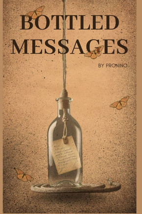 Bottled Messages: The lost thoughts that never made it out