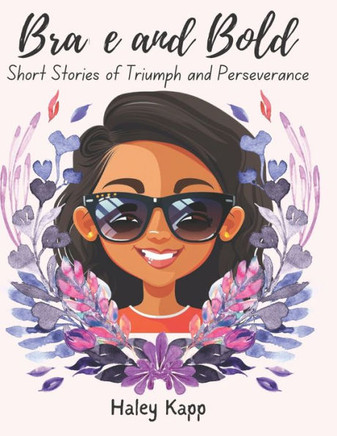 Brave and Bold: Short Stories of Triumph and Perseverance