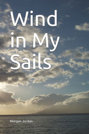 Wind In My Sails