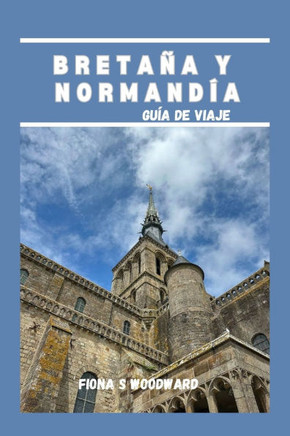 Bretaña Y Normandía Guía de Viaje 2024
