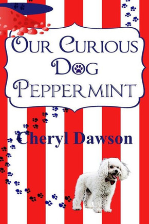 Our Curious Dog Peppermint