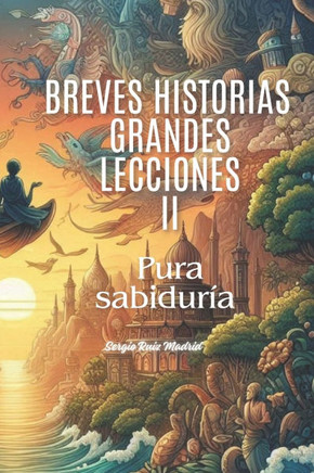 Breves historias, grandes lecciones II: Pura sabiduría