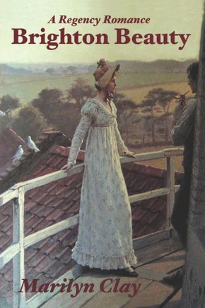 Brighton Beauty: A Sweet, Clean Regency Romance