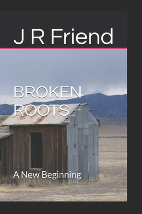 Broken Roots: A New Beginning