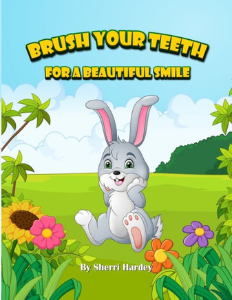Brush Your Teeth For A Beautiful Smile