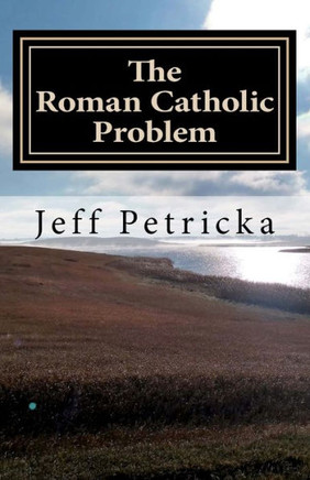 The Roman Catholic Problem