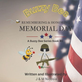 Buzzy Bee Remembering & Honoring Memorial Day: Book # 6