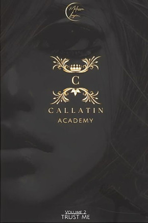 Callatin Academy #2: Trust Me