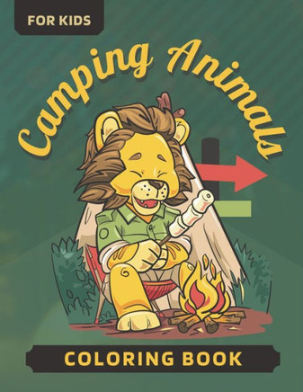 Camping Animals Coloring Book for Kids: Cute Illustrations of Animals Camping