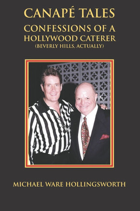 Canapé Tales: Confessions of a Hollywood Caterer (Beverly Hills, Actually)