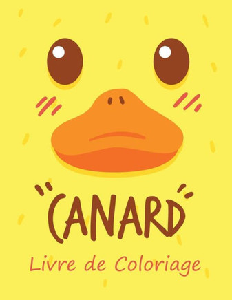 Canard - Livre de Coloriage: Pour Enfants de 4 à 10 ans - Livre de Coloriage de Canard - 20 Dessins