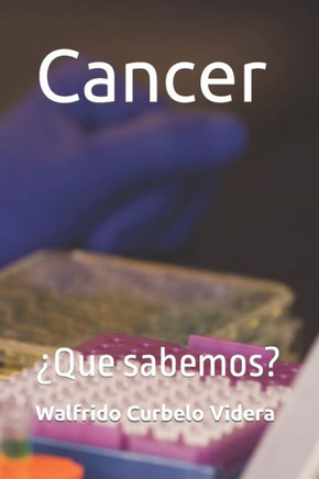 Cancer: ¿Qué sabemos?