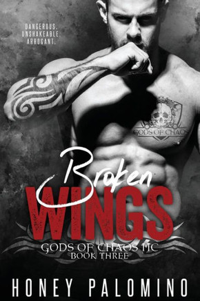 Broken Wings: Gods Of Chaos Mc