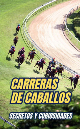 Carreras de Caballos: Secretos y Curiosidades