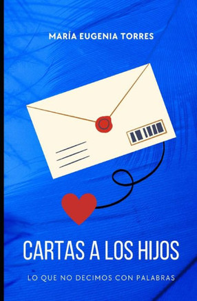 Cartas a los Hijos: Lo que no decimos con palabras