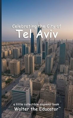 Celebrating the City of Tel Aviv