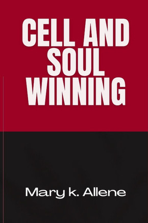Cell and Soul Winning
