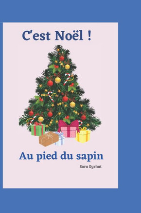 C'est Noël !: Au pied du sapin