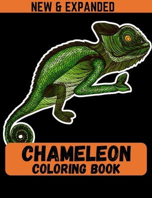 Chameleon Coloring Book (New & Expanded): A Chameleon Coloring Book For Boys and Girls with unique chameleon designs for stress relieving and relaxati