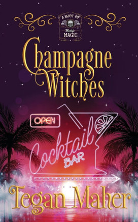 Champagne Witches: A Paranormal Women's Fiction Novel