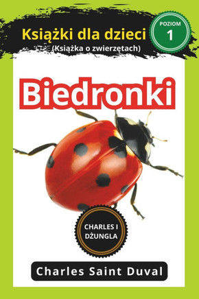 Charles i dżungla: Biedronki książki dla dzieci (Książka o zwierzętach)