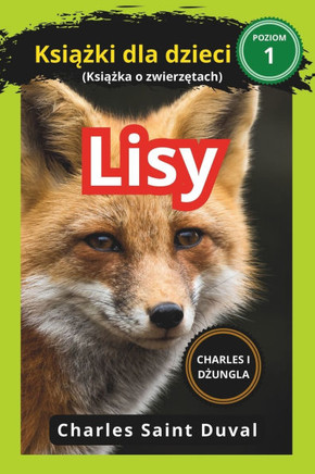 Charles i dżungla: Lisy książki dla dzieci (Książka o zwierzętach)