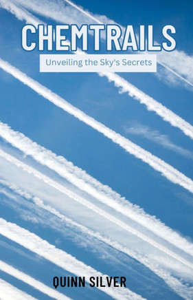 Chemtrails: Unveiling the Sky's Secrets