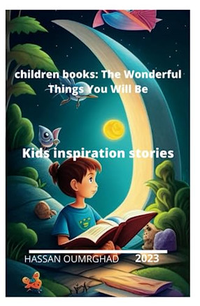 children books: The Wonderful Things You Will Be: Kids inspiration stories